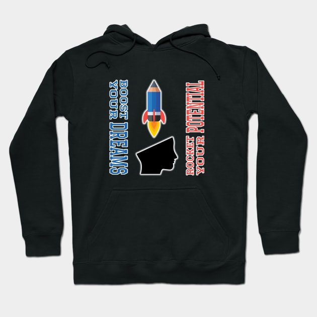 Dream Booster and Potential Rocket | Education Hoodie by Aqua Juan